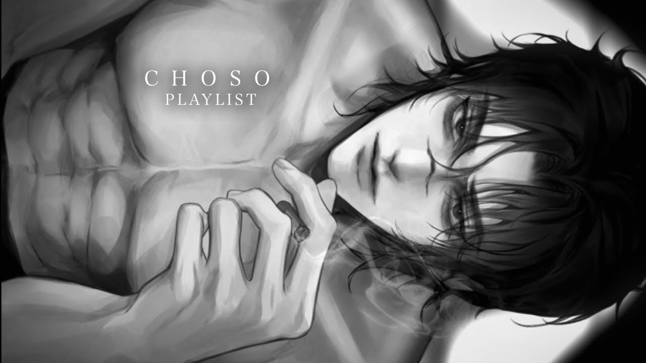 𝕲𝖊𝖙 𝖘𝖔𝖆𝖐𝖊𝖉 𝖜𝖎𝖙𝖍 𝕮𝖍𝖔𝖘𝖔 - Choso Playlist (Jujutsu Kaisen) + voiceover