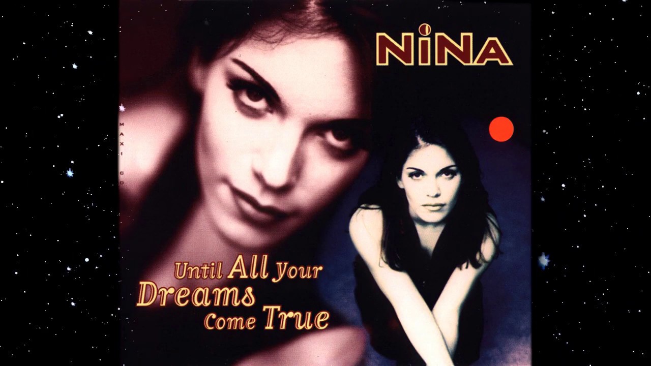 Nina - Until All Your Dreams Come True (J.D.Wood Dance Mix) 1995