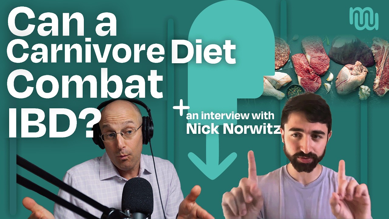 Carnivore Diet for Inflammatory Bowel Disease: New Source of Hope? With Nick Norwitz, PhD