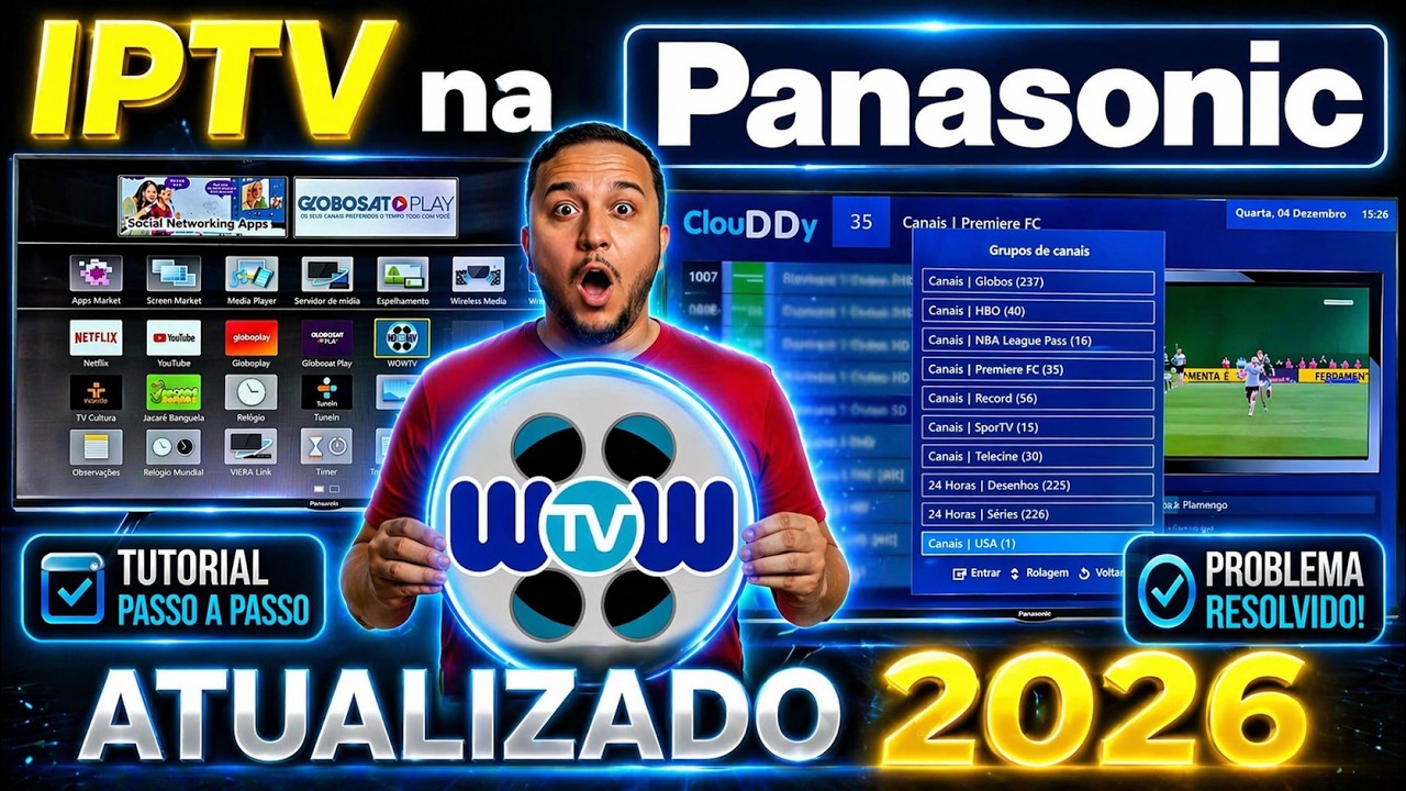 WOWTV IPTV na Panasonic 2026: DNS Clouddy a Melhor op&ccedil;ao para essa TV!