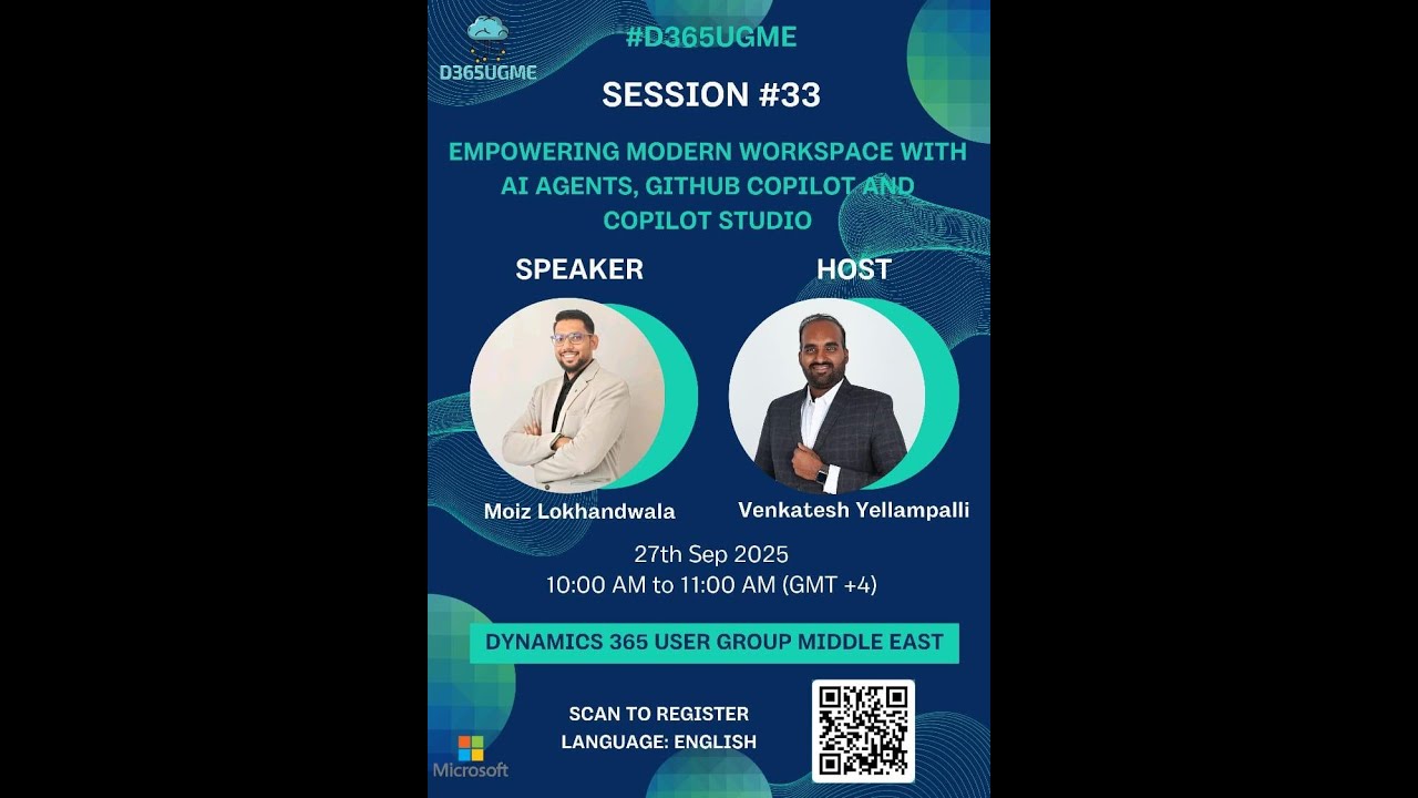 Dynamics 365 UGME Session #33 Empowering Modern Workspace with AI Agents, Github and Copilot Studio