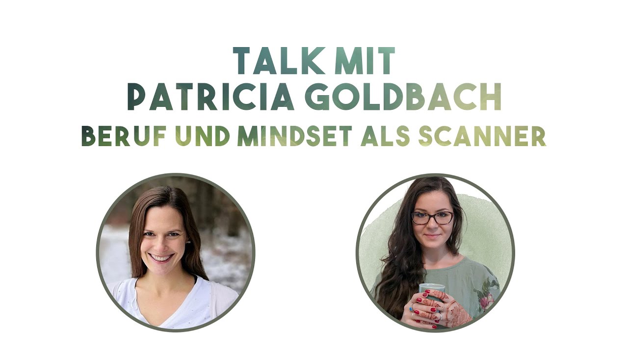 Talk mit Patricia - Beruf und Mindset als Scanner