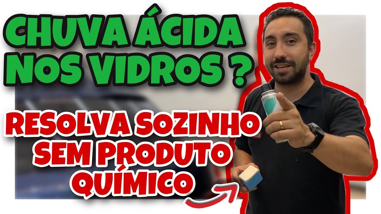 DESCUBRA COMO REMOVER MANCHA DE CHUVA ÁCIDA NOS VIDROS SEM PERIGO - Método Inédito no YouTube!