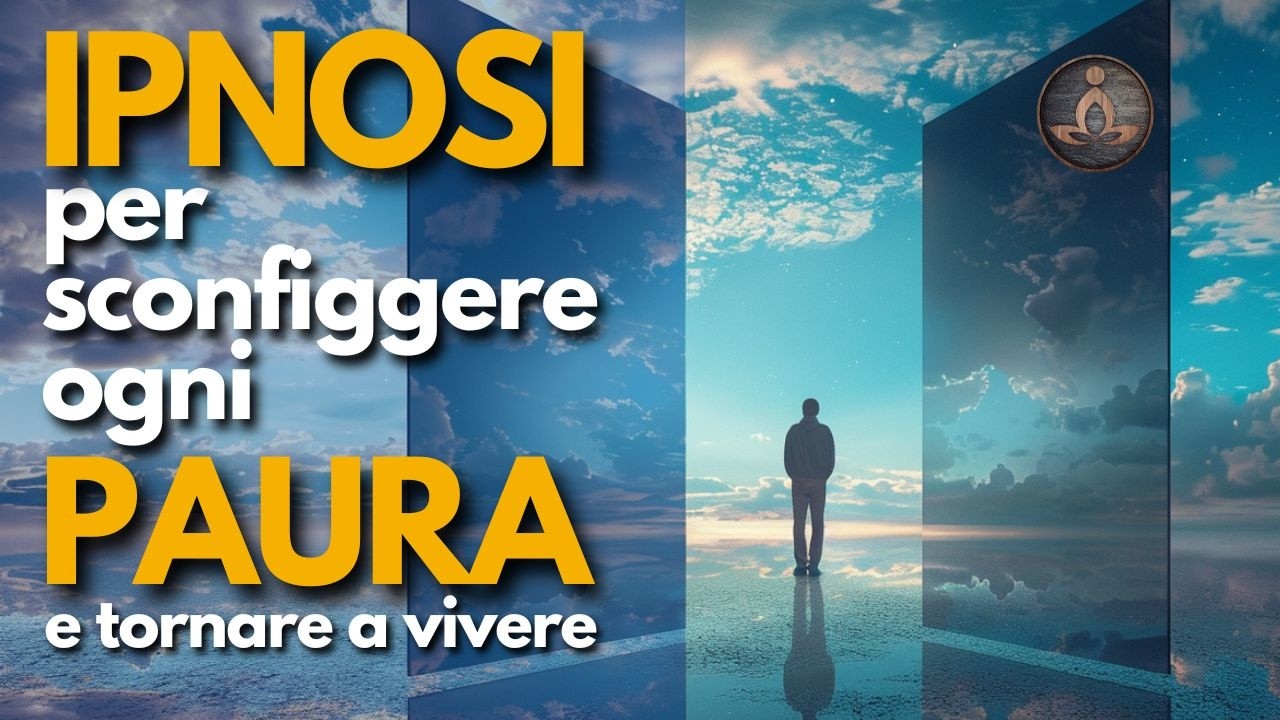 Ipnosi per Superare Paura e Ansia (Potente). Vinci le tue Paure per Sempre!