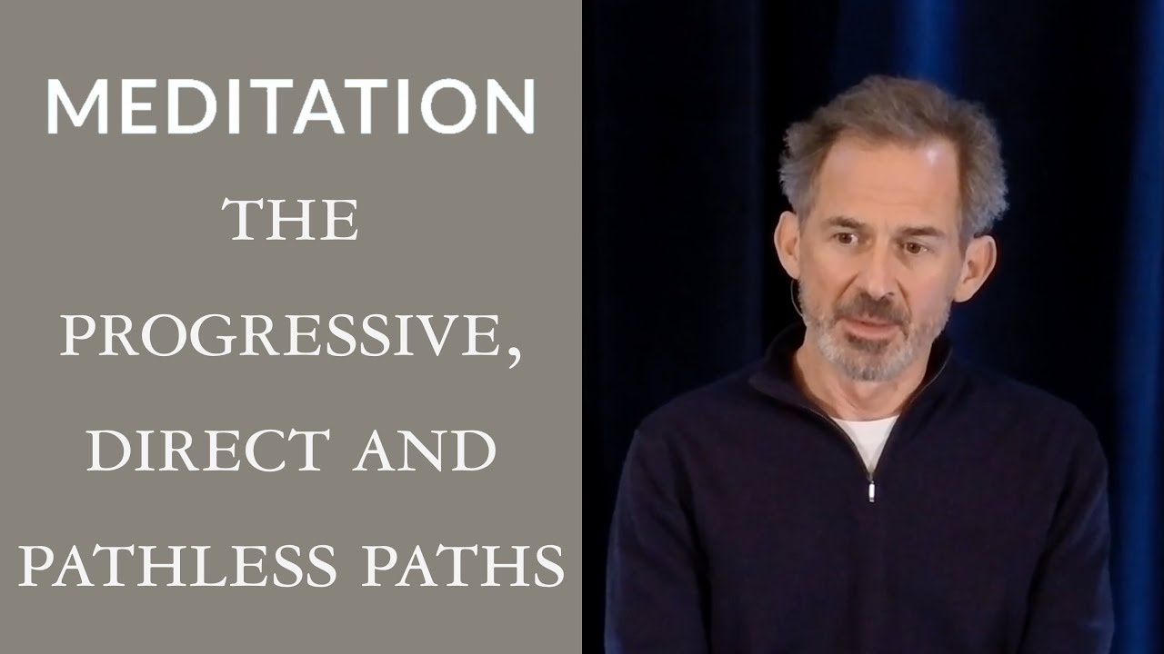 Guided Meditation: The Progressive, Direct and Pathless Paths