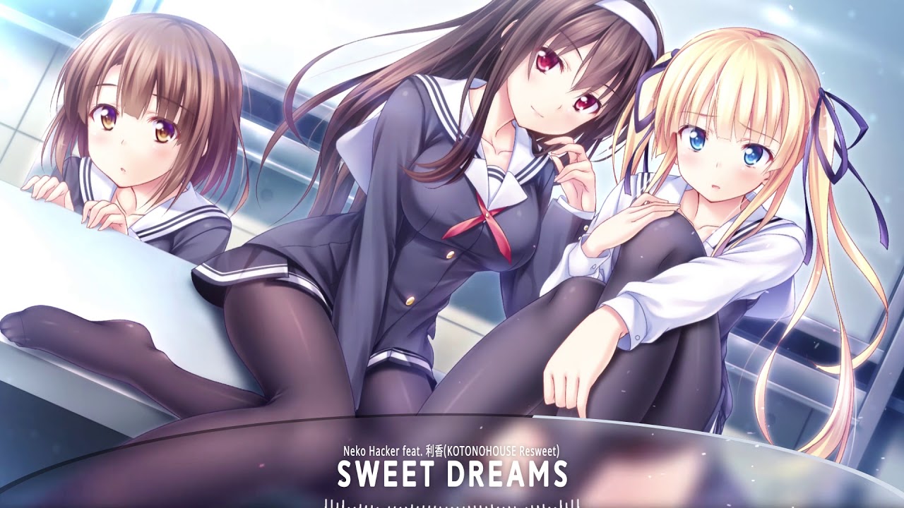Neko Hacker - Sweet Dreams feat. 利香(KOTONOHOUSE Resweet)