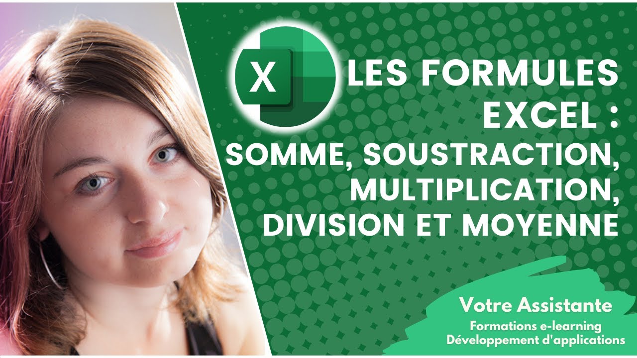 Utiliser les formules Excel - Somme, soustraction, multiplication, division et moyenne (1/2)