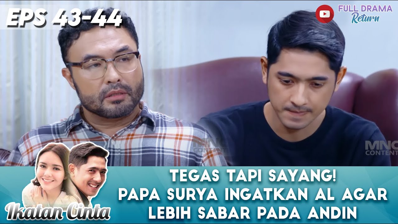 TEGAS TAPI SAYANG! PAPA SURYA INGATKAN AL AGAR LEBIH SABAR PADA ANDIN - IKATAN CINTA