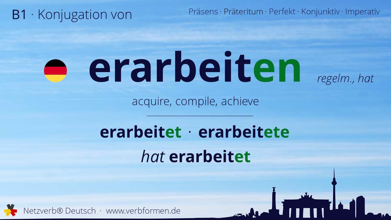 Konjugation des Verb &bdquo;erarbeiten&ldquo; - alle Zeitformen lernen, &Uuml;bersetzung, Tutorial