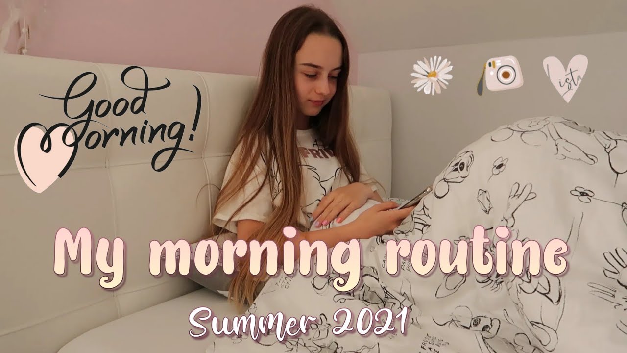 MOJA PORANNA RUTYNA PODCZAS WAKACJI 2021| MY MORNING SUMMER ROUTINE