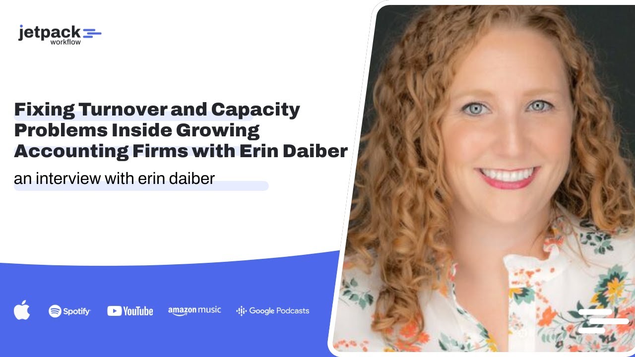 Fixing Turnover and Capacity Problems Inside Growing Accounting Firms with Erin Daiber
