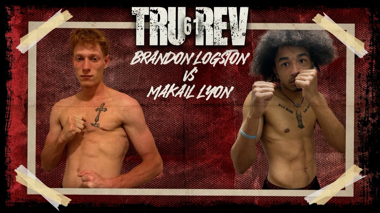 TRU REV 61 BRANDON LOGSTON VS MAKAIL LYON