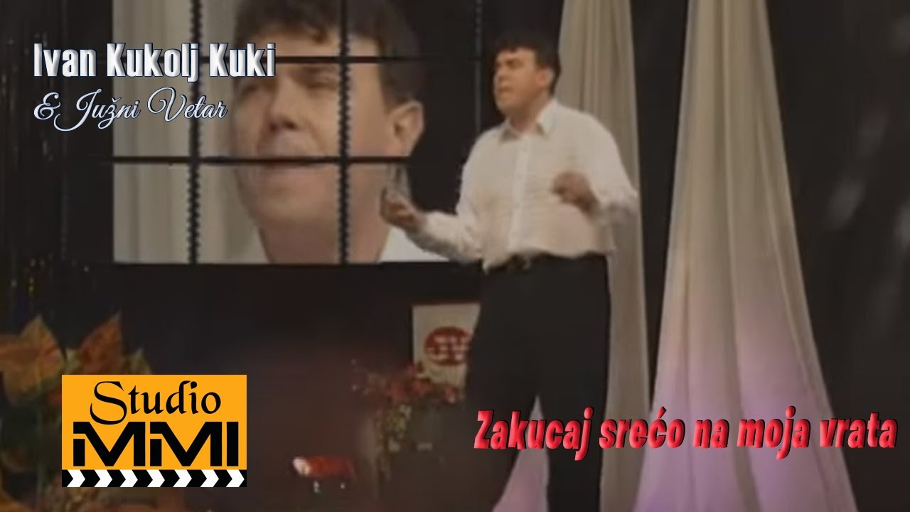 Ivan Kukolj Kuki i Juzni Vetar - Zakucaj, sreco, na moja vrata (1998)