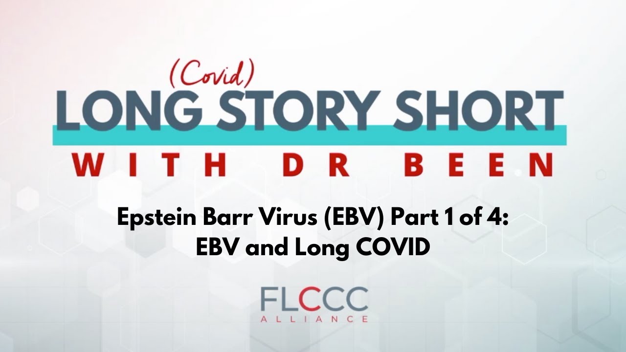 Epstein Barr Virus (EBV) Part 1 of 4: EBV and Long COVID