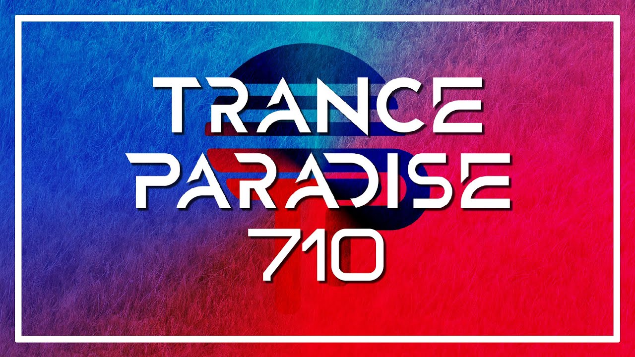Trance Paradise 710