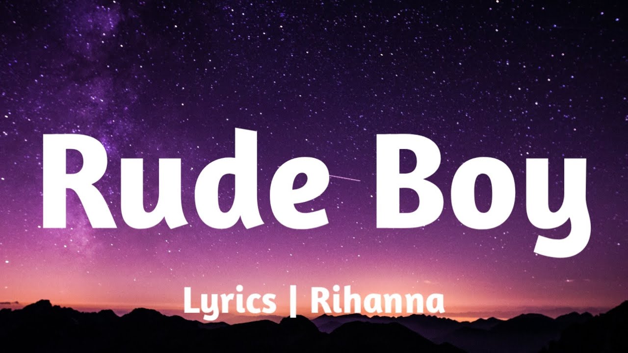 Rihanna - Rude Boy(Lyrics)🎶