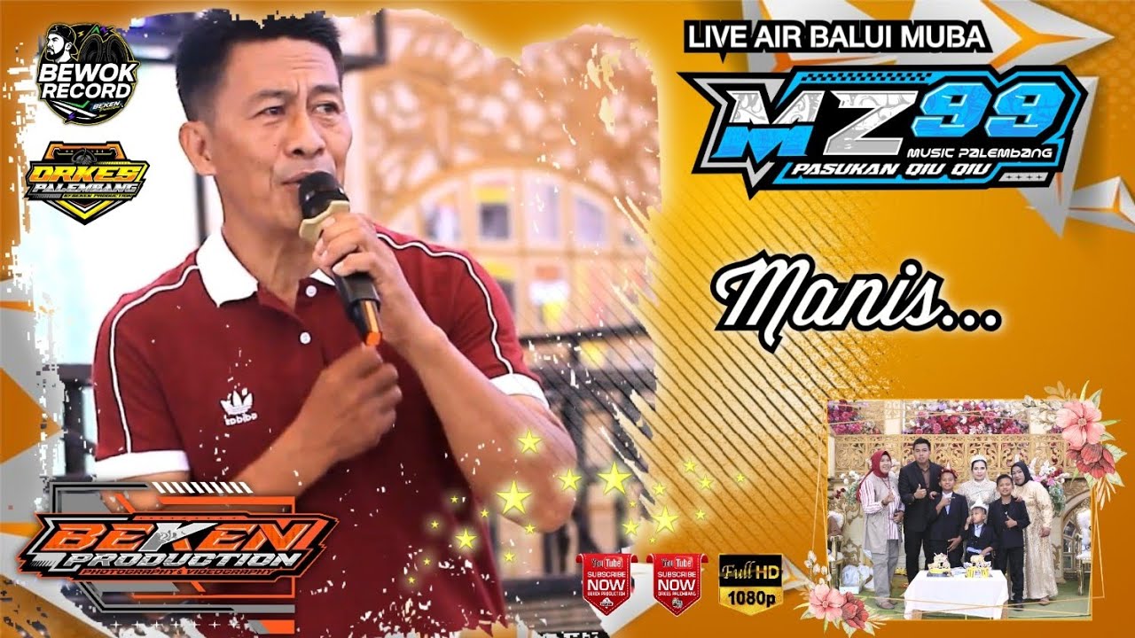 MZ MUSIC 99 | Manis | Live Air Balui MUBA | Acara Adi Saputra | Beken Production