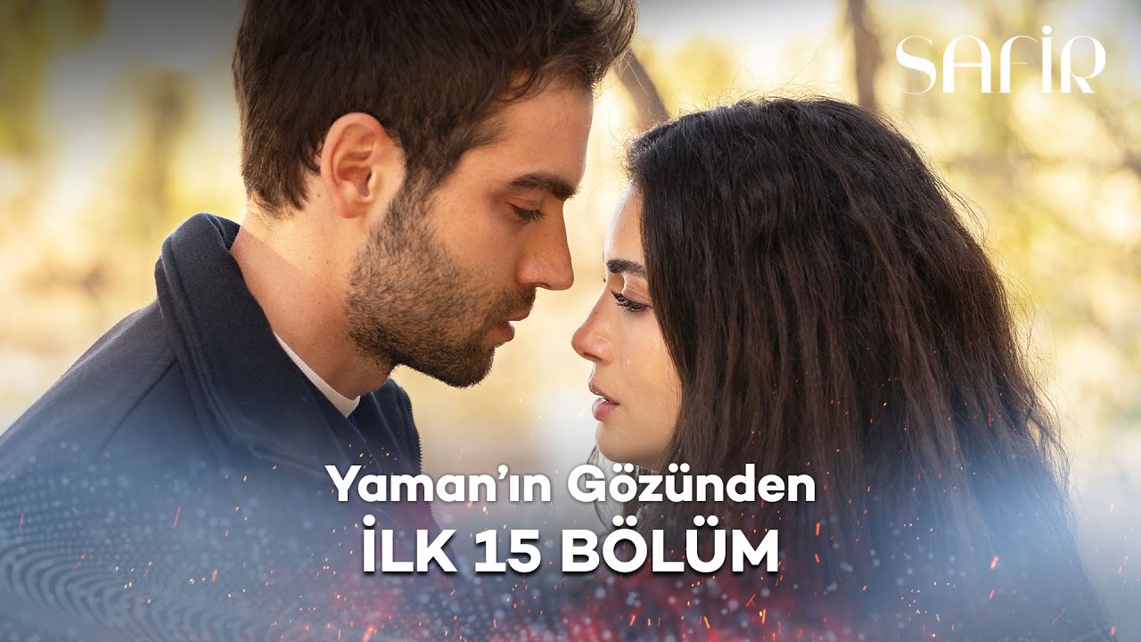 Yaman'ın Gözünden İlk 15 Bölüm | Safir