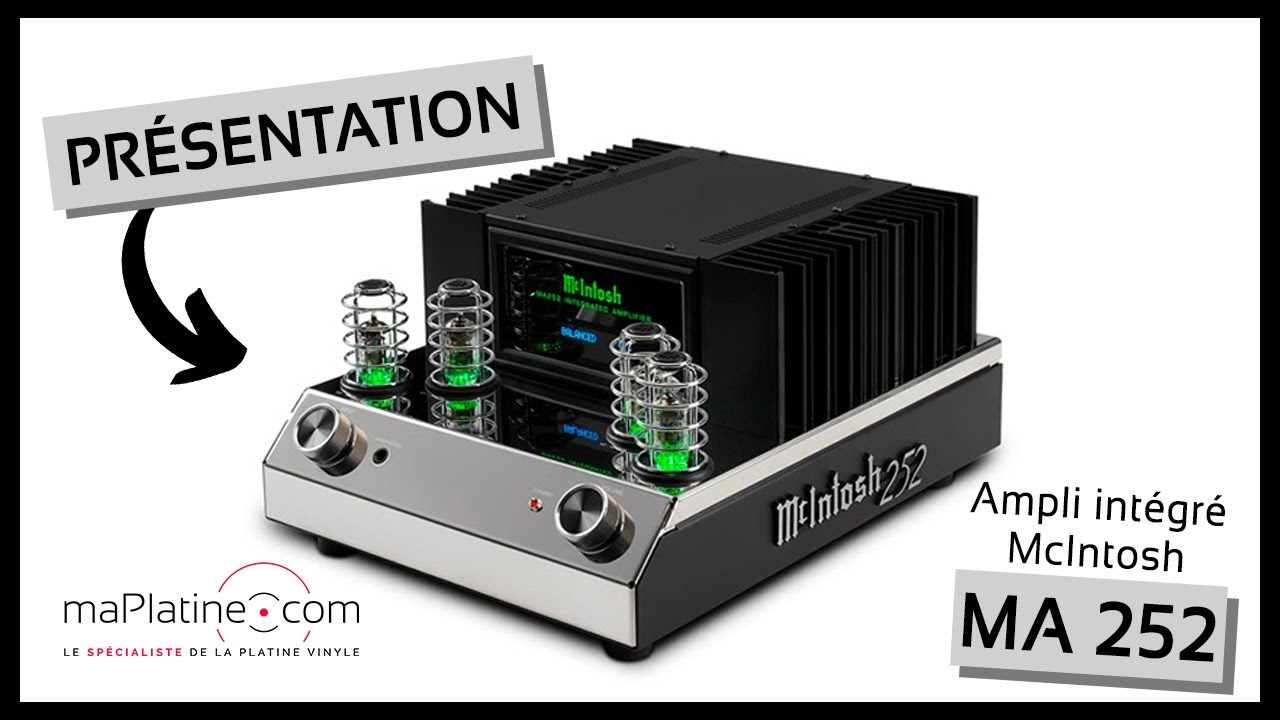 Présentation de l'amplificateur intégré McIntosh MA 252