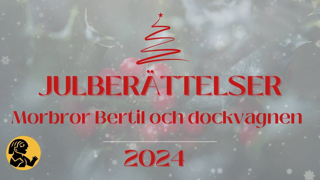 Morbror Bertil och dockvagnen, Julberättelser med  BNÖ 2024
