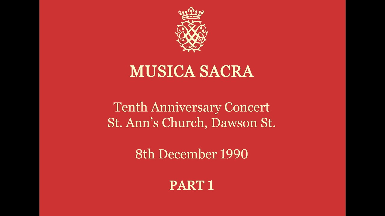 Musica Sacra 10th Anniversary Concert December 1990 (Part 1)