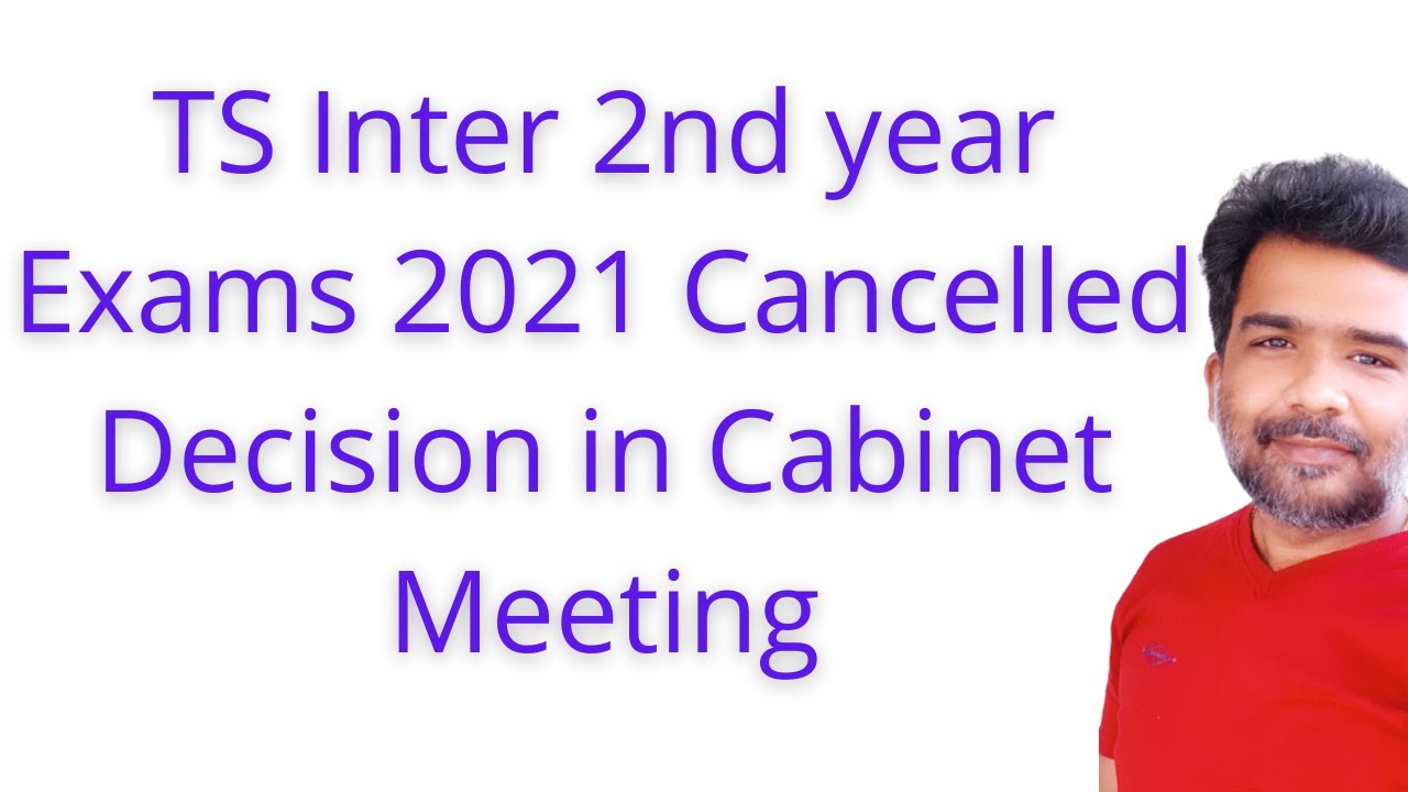 TS inter 2nd year exams 2021 cancelled latest news today live | TS inter second year exams cancelled