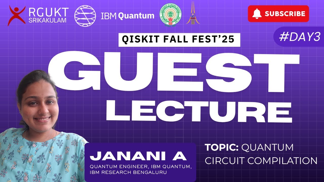 GUEST LECTURE BY JANANI A | DAY 3 | QISKIT FALL FEST'25 | IIIT SRIKAKULAM