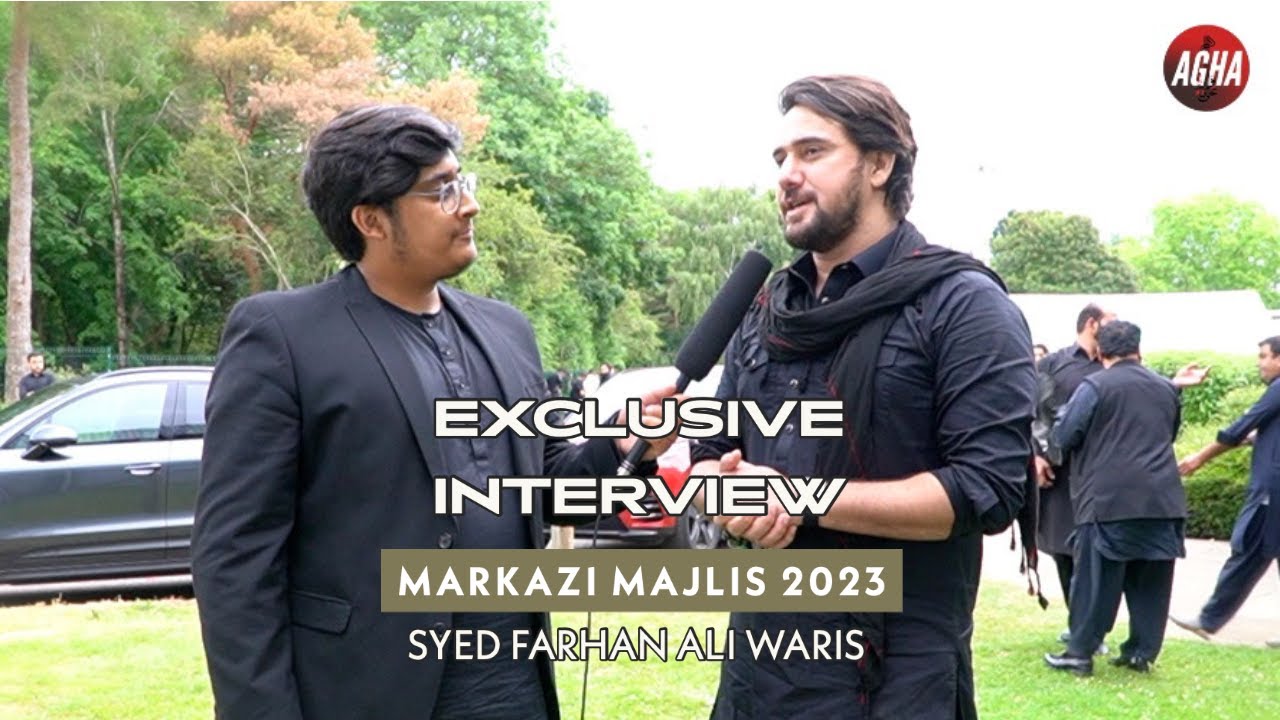 EXCLUSIVE INTERVIEW: Farhan Ali Waris at Europe's Largest Markazi Majlis 2023
