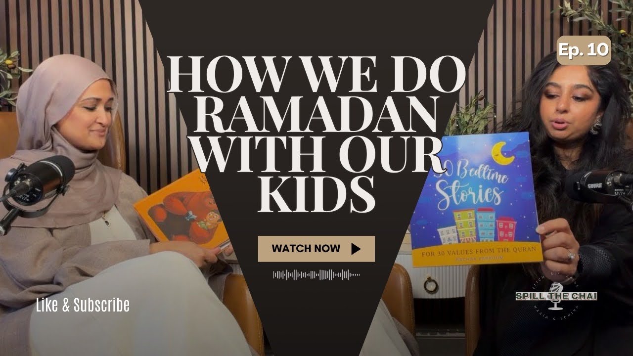 Ep. 10 Ramadan With Kids: How to Create Meaningful Traditions at Home 🌙 | Muslim Motherhood