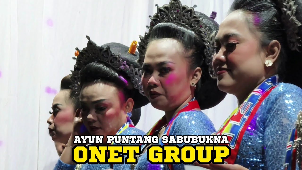 BAJIDORAN ONET GROUP AYUN PUNTANG SABUBUKNA