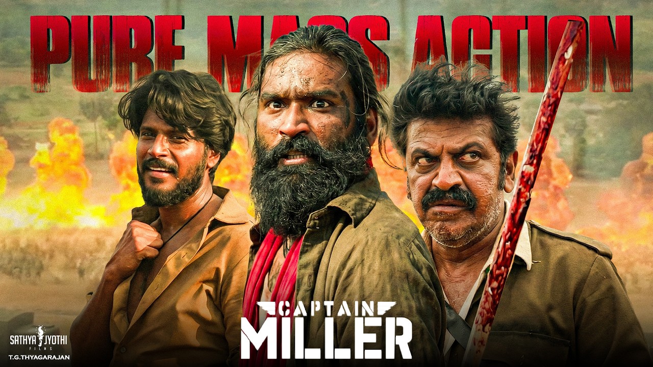 Captain Miller &ndash; Pure Mass Action by Dhanush | Shiva Rajkumar | Sundeep | Priyanka