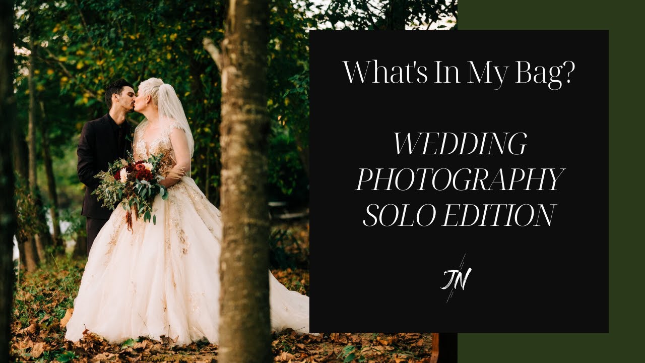 2022 What's In My Bag? Wedding Photography - Solo Shooting Edition