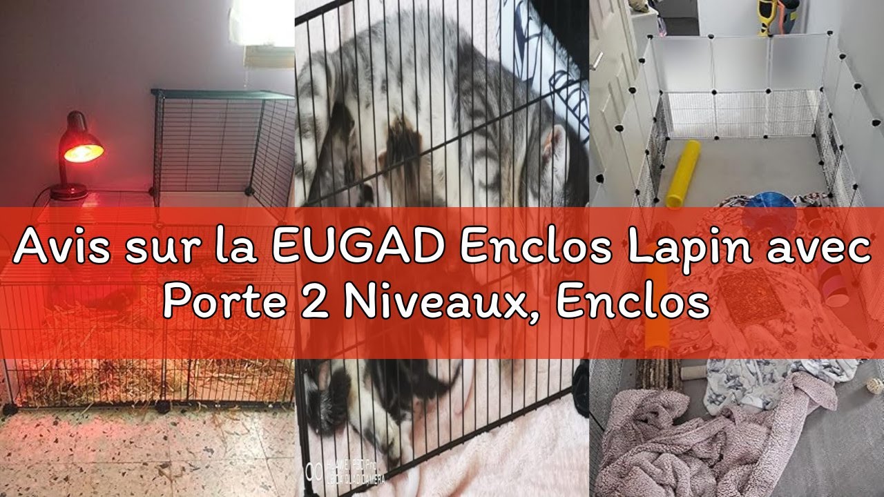 Avis sur la EUGAD Enclos Lapin avec Porte 2 Niveaux, Enclos Lapin Intérieur, Modulable et Extensible