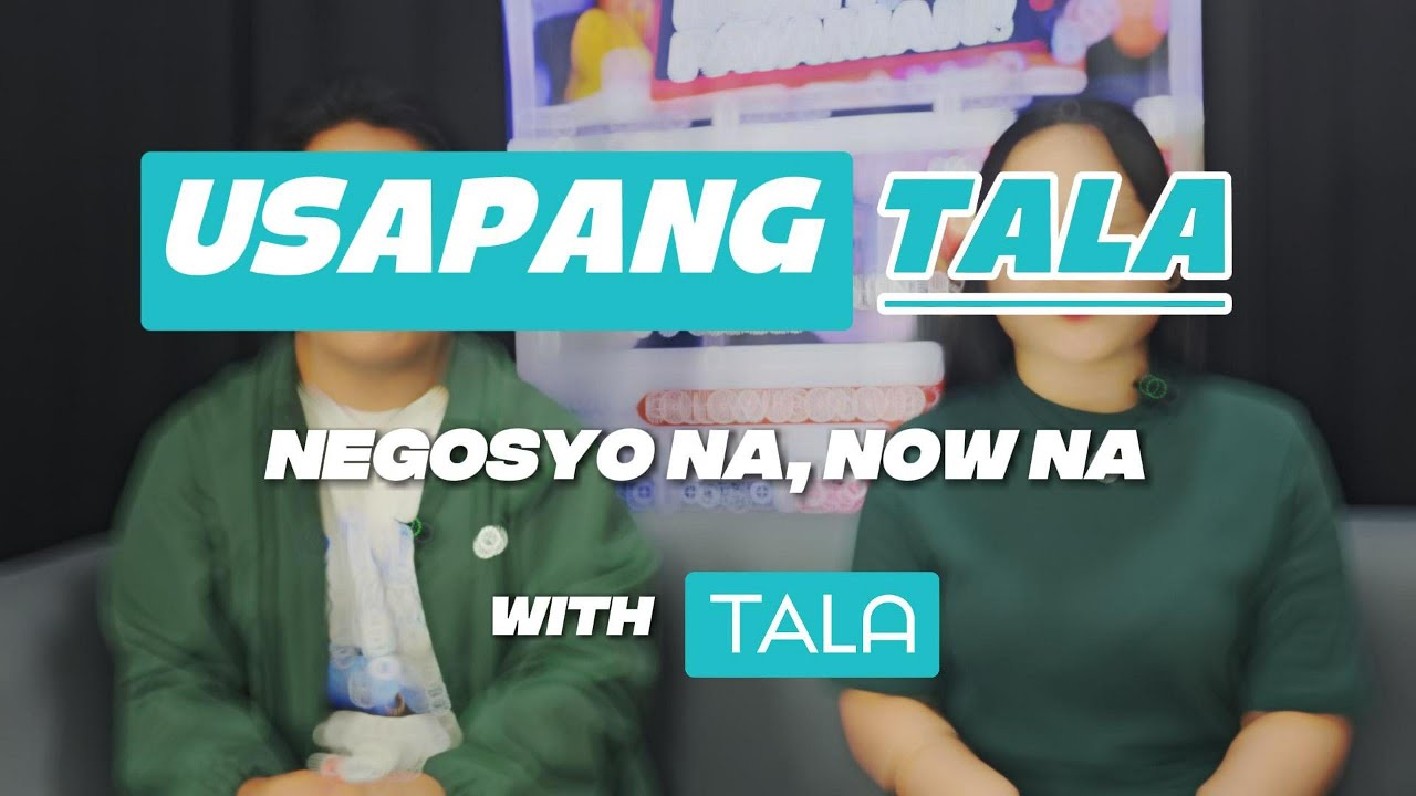 Usapang Tala: Negosyo Na, Now Na with Tala