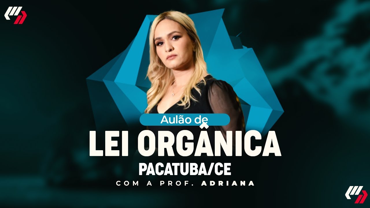 PACATUBA/CE: AULÃO DE LEI ORGANICA