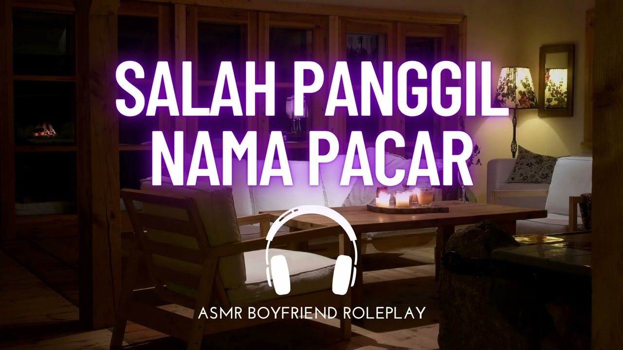 Prank Salah Panggil Nama Pacar | ASMR Boyfriend Indonesia Roleplay