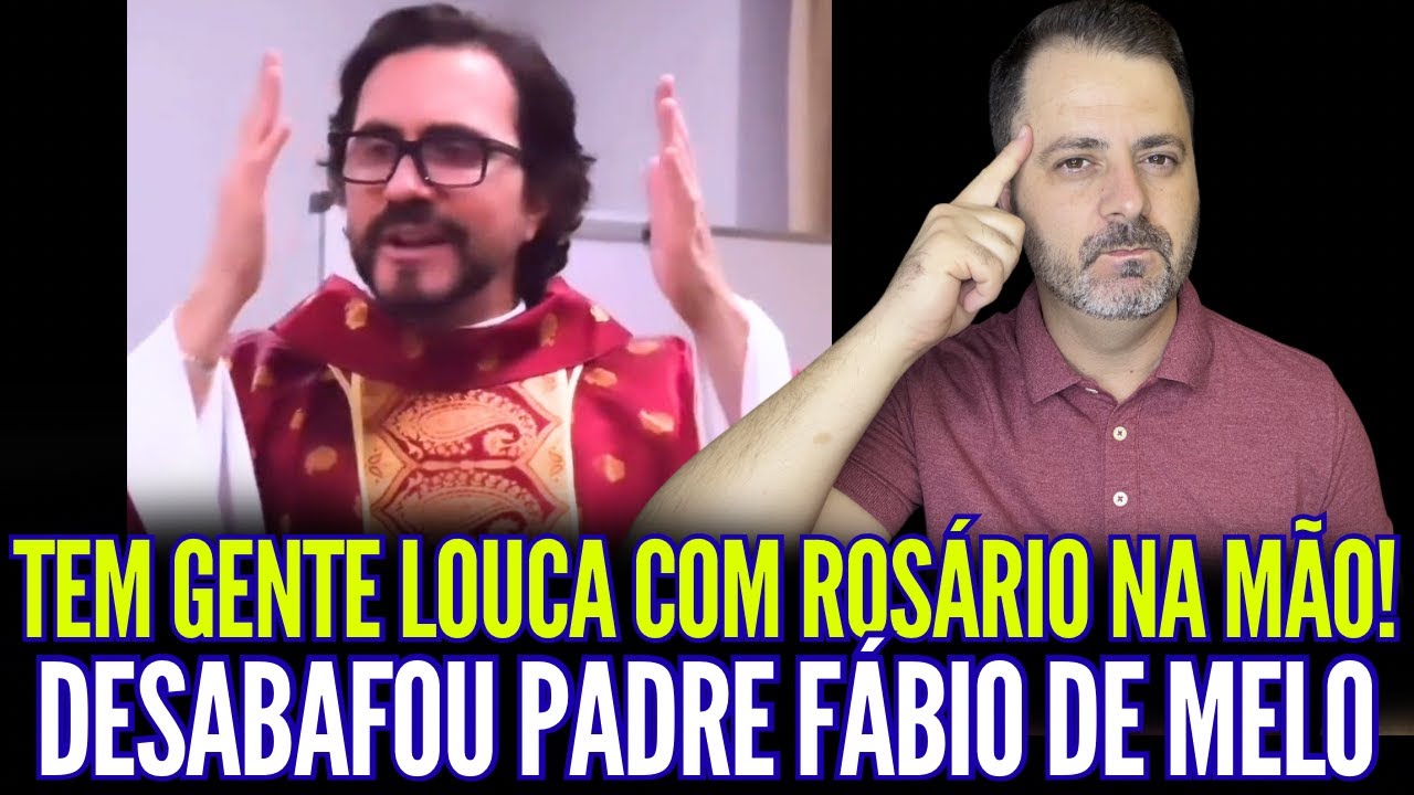 TEM GENTE LOUCA COM ROS&Aacute;RIO NA M&Atilde;O! DESABAFOU PADRE F&Aacute;BIO DE MELO!!