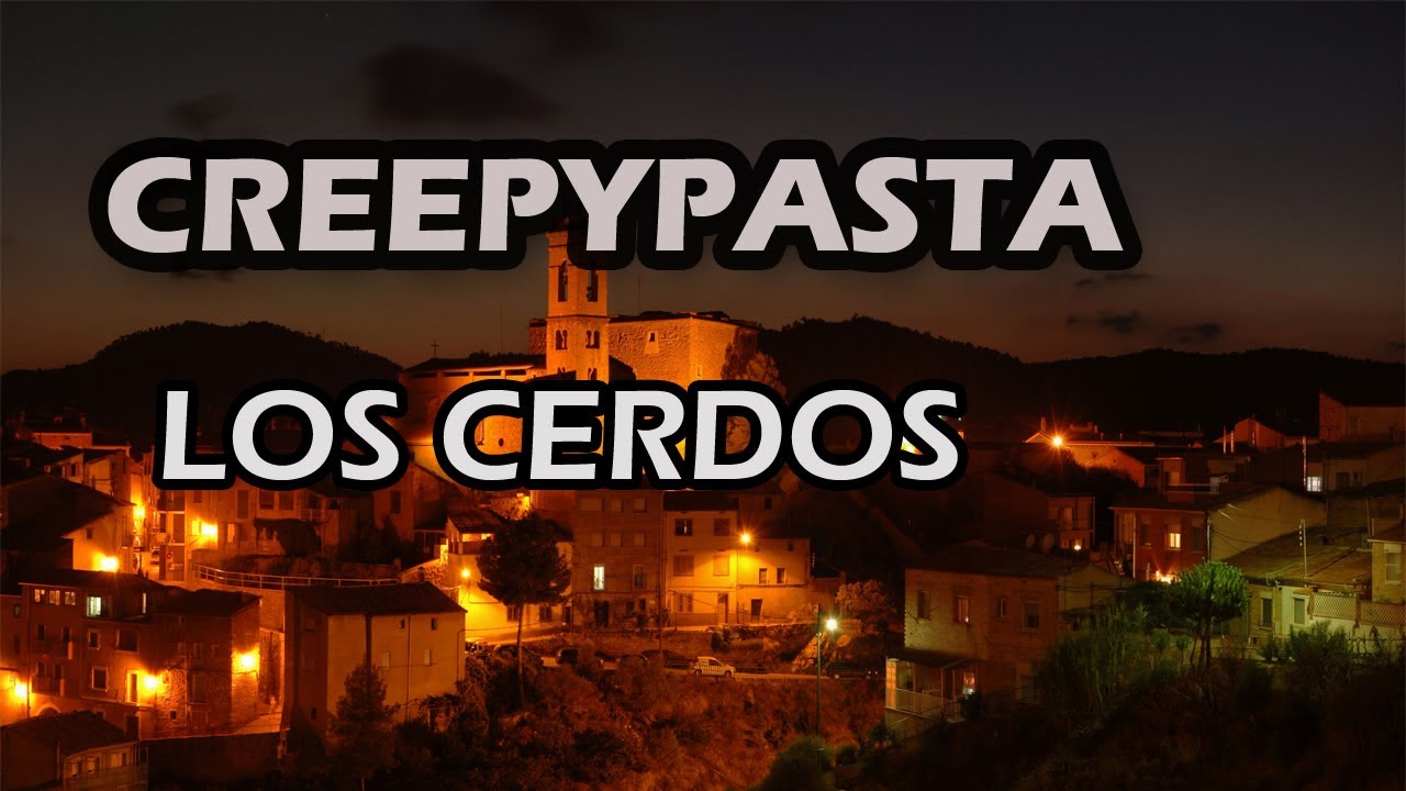 Creepypasta - Los cerdos