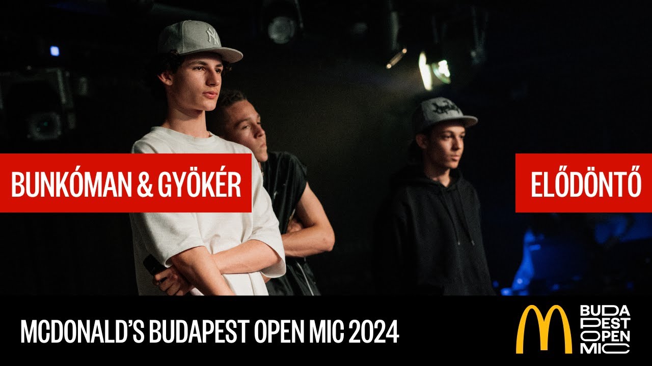 BUNKÓMAN & GYÖKÉR – ELŐDÖNTŐ // McDonald's Budapest Open Mic HipHop Talents