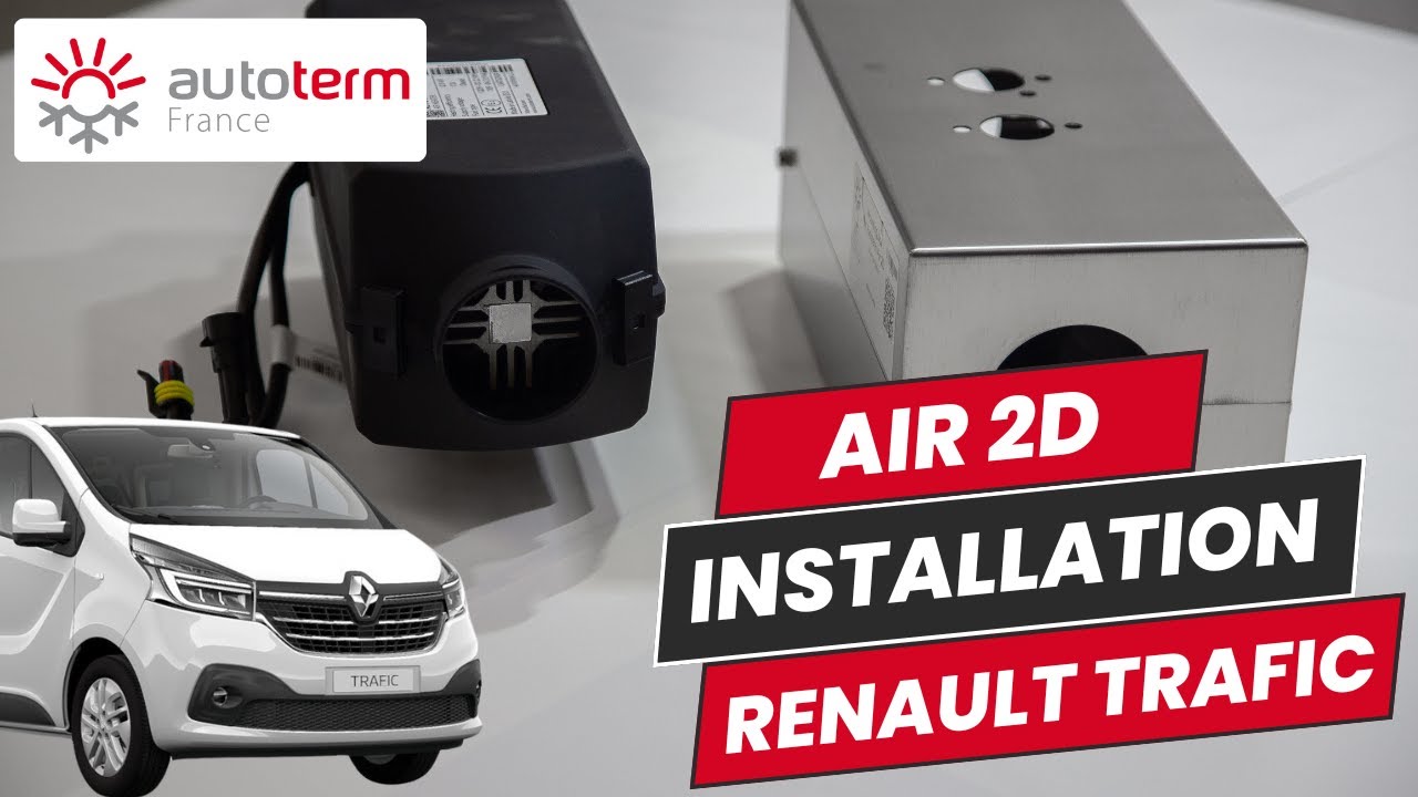 Pose extérieur Autoterm Air 2D  - Renault Trafic/Opel Vivaro/Nissan NV300/Fiat Talento