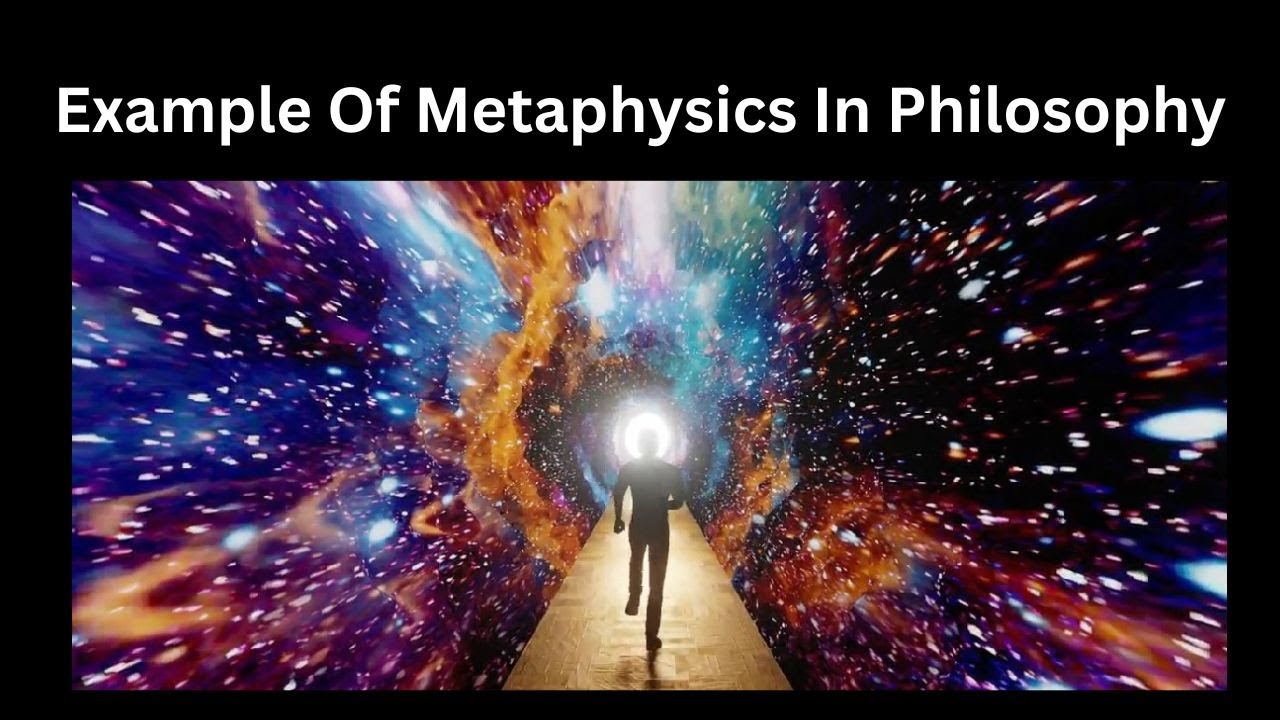 Example Of Metaphysics In Philosophy - How It Shapes Our Understanding of the World