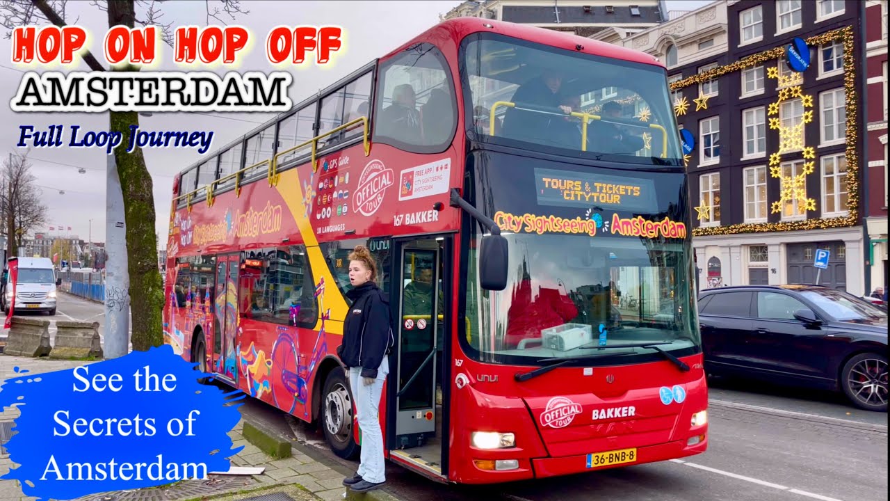 HOP ON HOP OFF Amsterdam | City Sightseeing Bus Tour | Full loop Journey