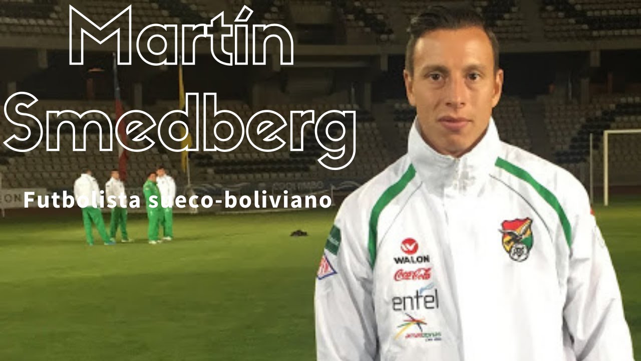 Martin Smedberg - Futbolista sueco-boliviano | El elegido