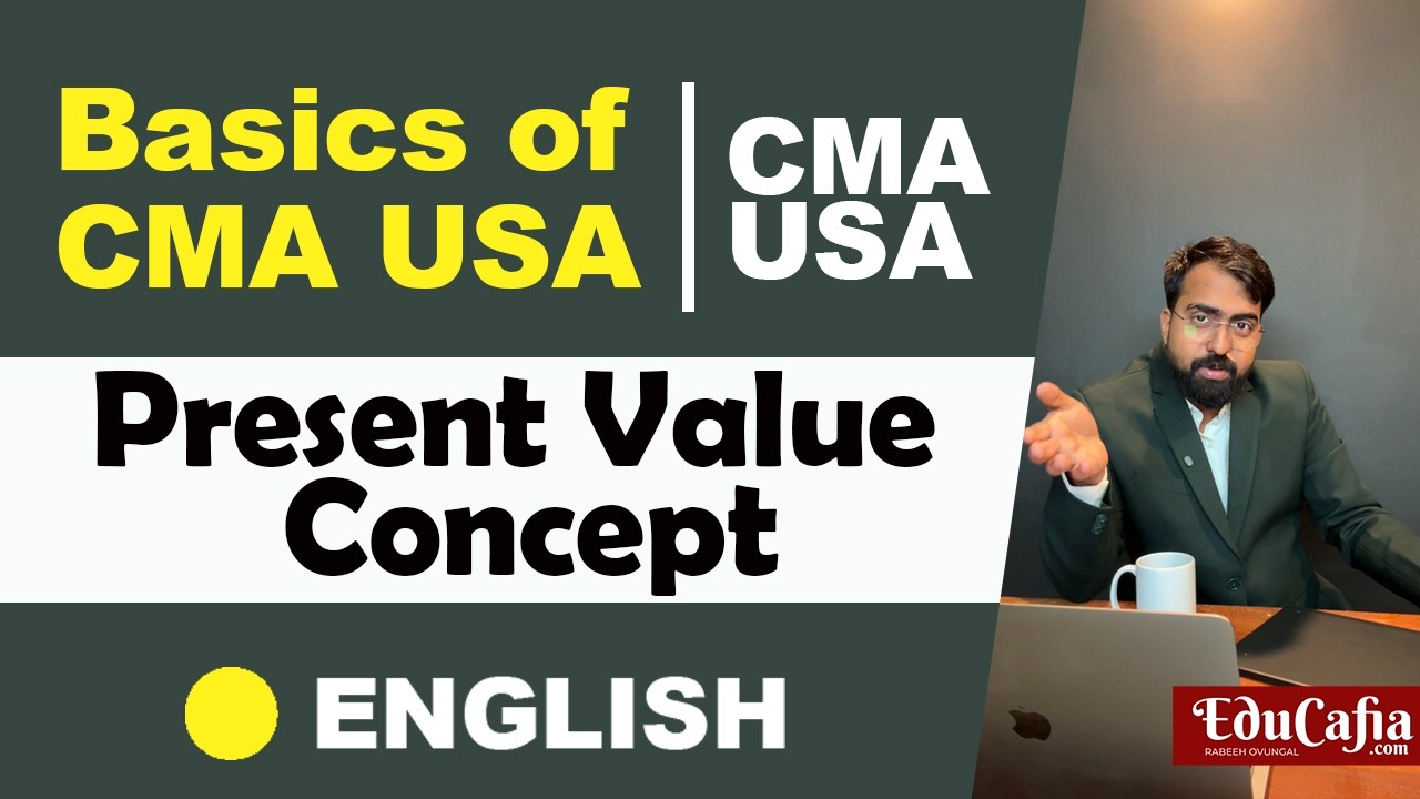 Present Value Concept - CMA USA | EDUCAFIA