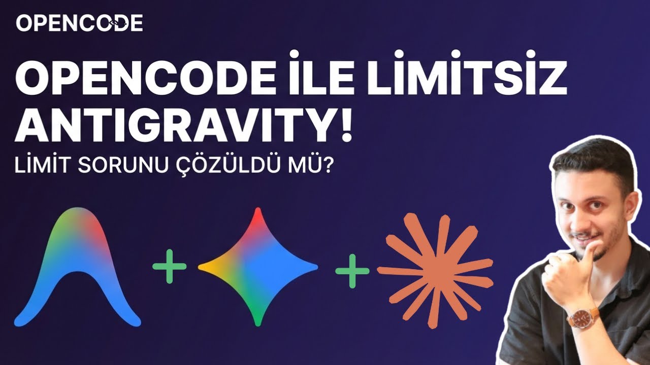 OpenCode ile Limitsiz Antigravity? Claude 4.5 & Gemini 3 Pro Hepsi Bir Arada