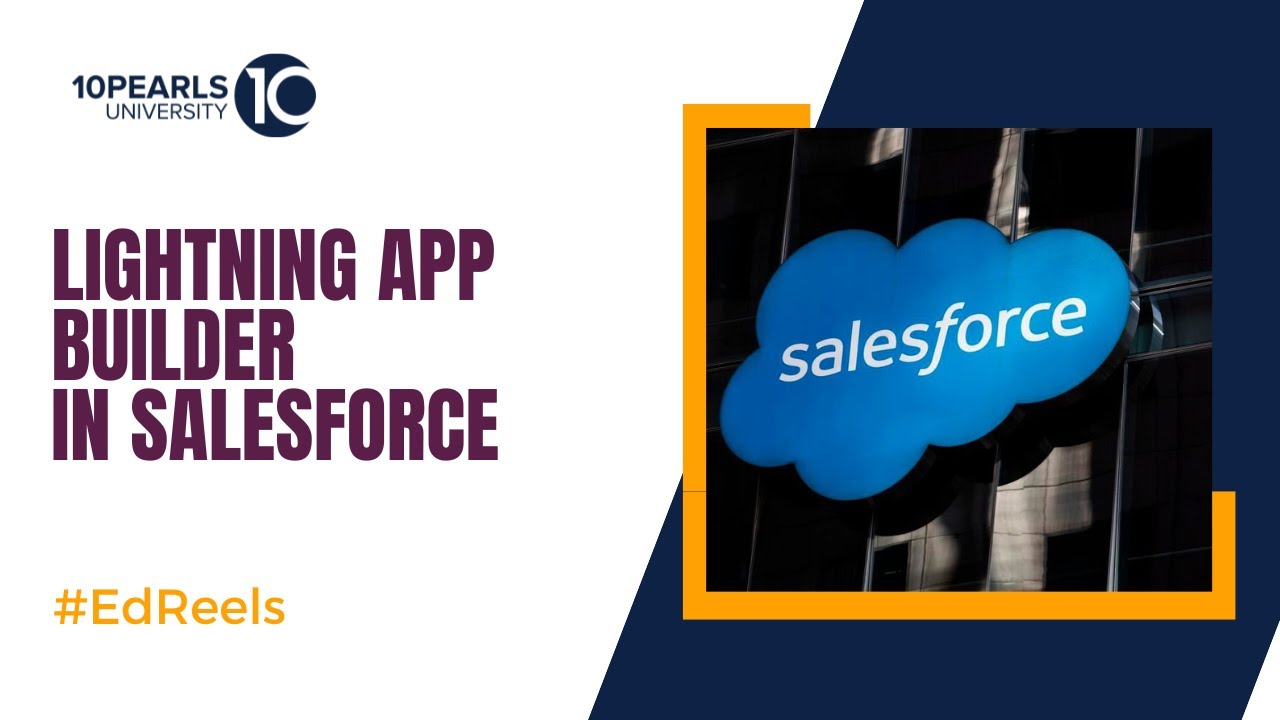 What is Lightning App Builder in Salesforce | Free Online Course