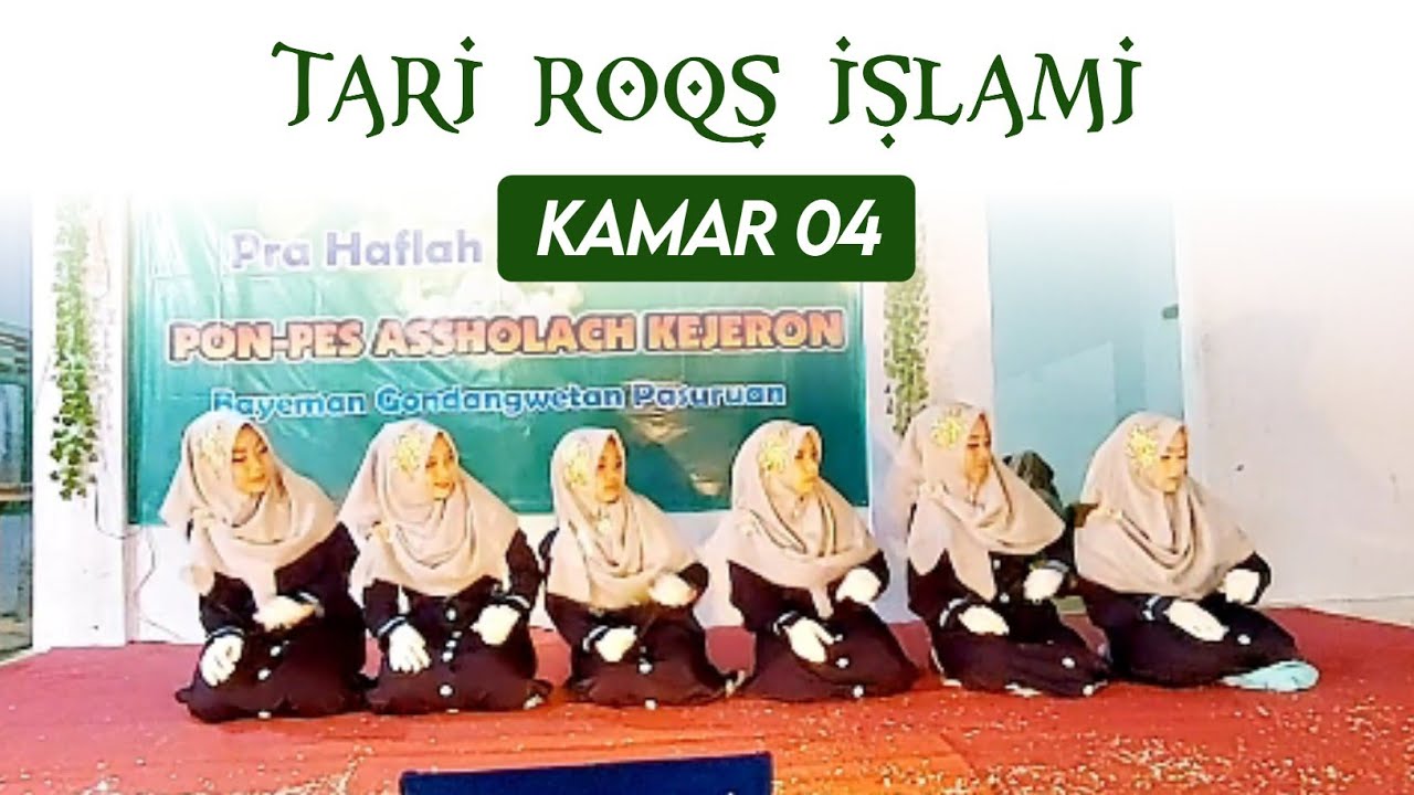 TARI ROQS - kamar 04 Pi || Lomba Pra Haflah Akhir Sanah PP.Assholach Kejeron