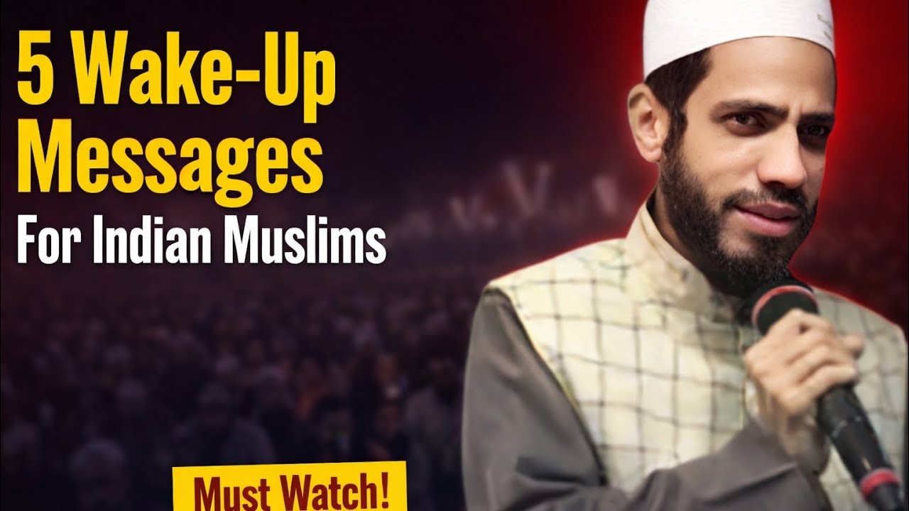 Every Indian Muslim Must Watch This! | 5 Powerful Messages ||