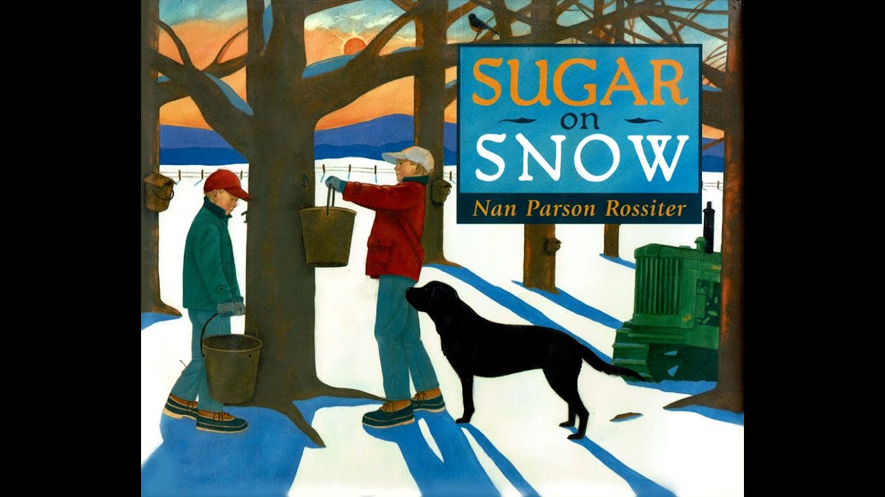 Kids Book Read Aloud: Sugar On Snow by Nan Parson Rossiter