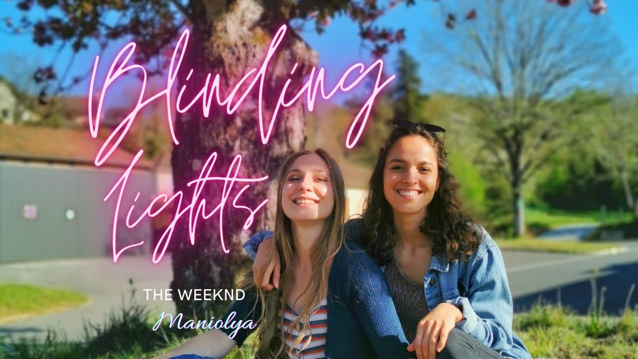 Blinding lights - The Weeknd (Maniolya cover)